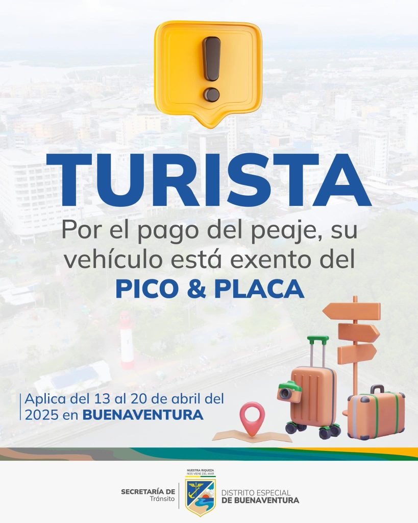 🗓️ Exención de Pico y Placa para Turistas en Buenaventura del 13 al 20 de abril de 2025